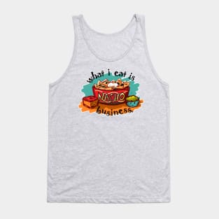 What I Eat is Nacho Business Tank Top